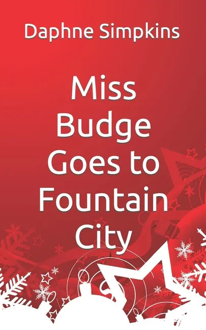 Miss Budge Goes to Fountain City: A Mildred Budge Christmas Story - Paperback