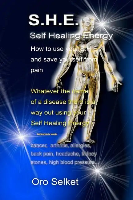 S.H.E.: Self Healing Energy - Paperback