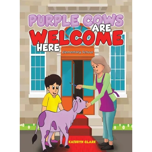 Purple Cows Are Welcome Here - Hardcover