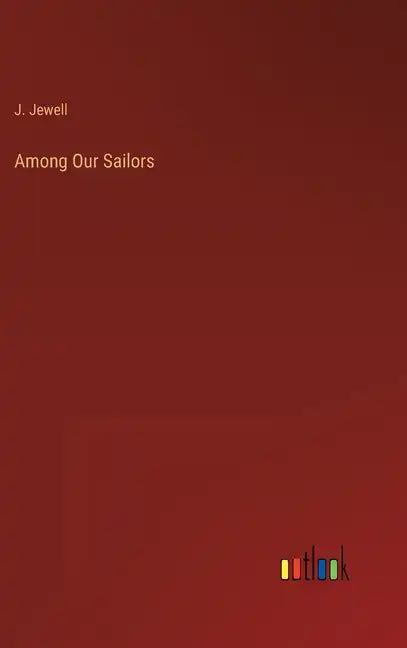 Among Our Sailors - Hardcover