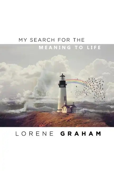 My Search For the Meaning To Life - Paperback