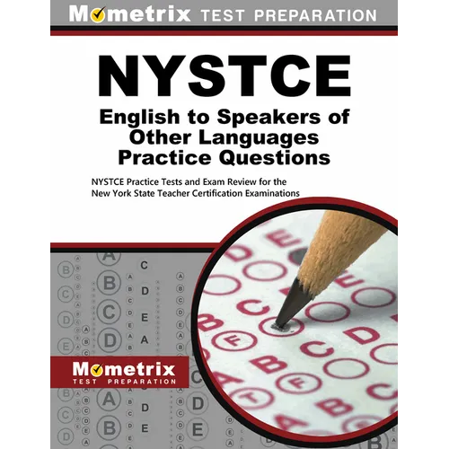 NYSTCE English to Speakers of Other Languages Practice Questions: NYSTCE Practice Tests and Exam Review for the New York State Teacher Certification E - Paperback