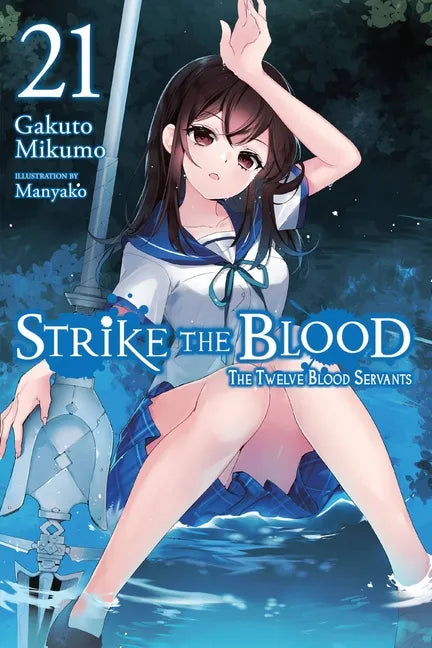 Strike the Blood, Vol. 21 (Light Novel): The Twelve Blood Servants Volume 21 - Paperback