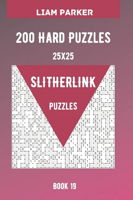 Slitherlink Puzzles - 200 Hard Puzzles 25x25 Book 19 - Paperback