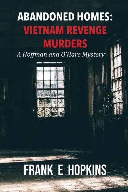 Abandoned Homes: Vietnam Revenge Murders - Paperback