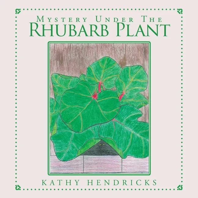 Mystery Under the Rhubarb Plant - Paperback