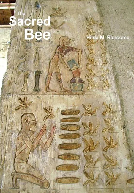 The Sacred Bee: In Ancient Times and Folklore - Paperback