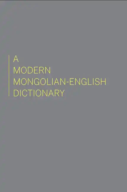 A Modern Mongolian-English Dictionary - Hardcover