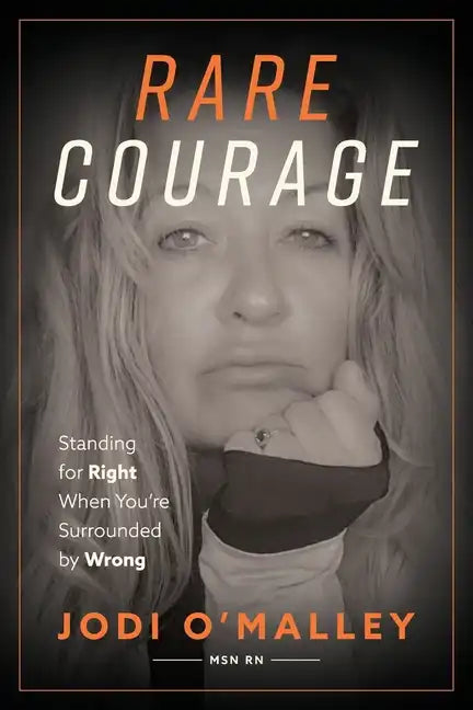 Rare Courage: Standing for Right When You're Surrounded by Wrong - Paperback