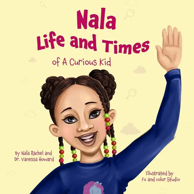 Nala: Life and Times Of A Curious Kid - Paperback