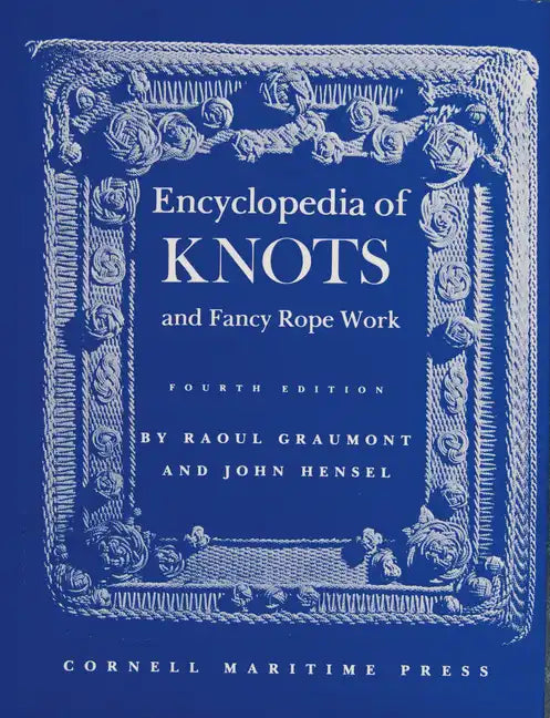 Encyclopedia of Knots and Fancy Rope Work - Hardcover