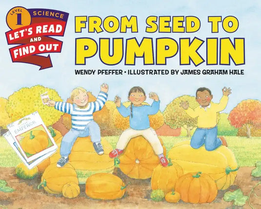 From Seed to Pumpkin: A Fall Book for Kids - Paperback