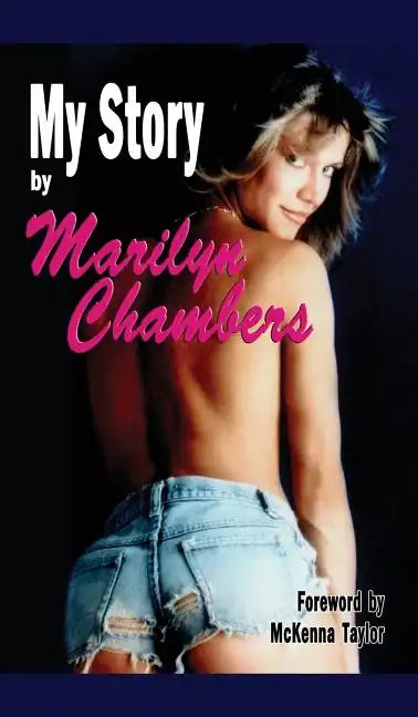 My Story by Marilyn Chambers (hardback) - Hardcover