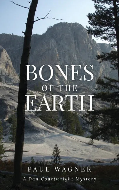 Bones of the Earth: A Dan Courtwright Mystery - Paperback