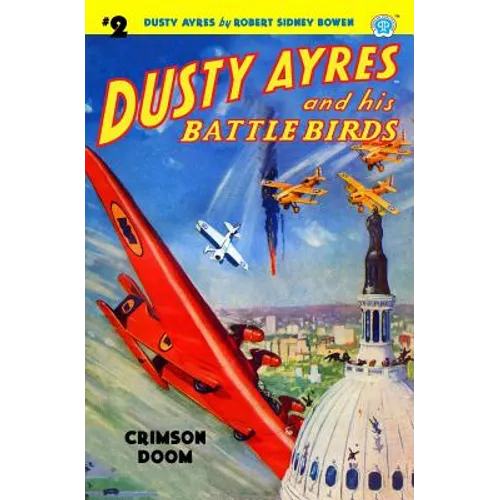 Dusty Ayres and His Battle Birds #2: Crimson Doom - Paperback