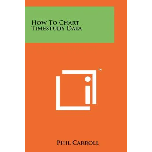 How to Chart Timestudy Data - Paperback