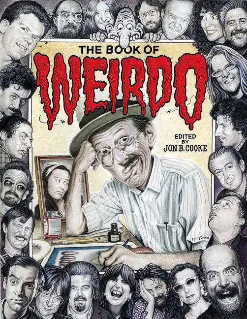 The Book of Weirdo: A Retrospective of R. Crumb's Legendary Humor Comics Anthology - Hardcover