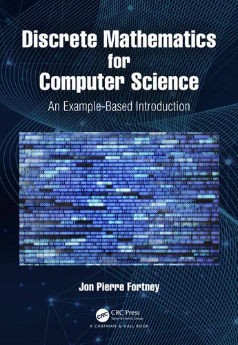 Discrete Mathematics for Computer Science: An Example-Based Introduction - Paperback
