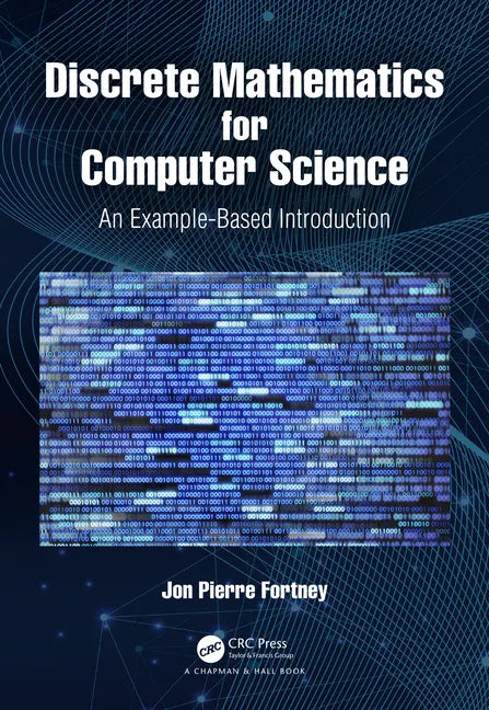 Discrete Mathematics for Computer Science: An Example-Based Introduction - Paperback