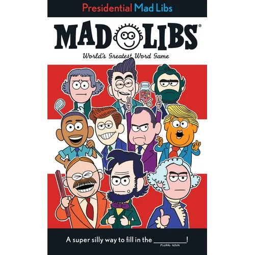 Presidential Mad Libs: World's Greatest Word Game - Paperback