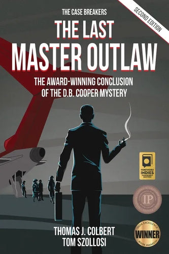 The Last Master Outlaw: The Award-Winning Conclusion of the D.B. Cooper Mystery - Paperback