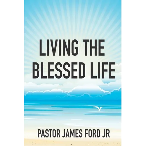 Living the Blessed Life - Paperback