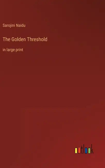 The Golden Threshold: in large print - Hardcover