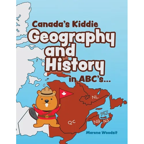 Canada's Kiddie Geography and History in ABC's... - Paperback