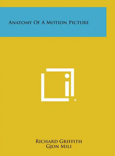 Anatomy of a Motion Picture - Hardcover
