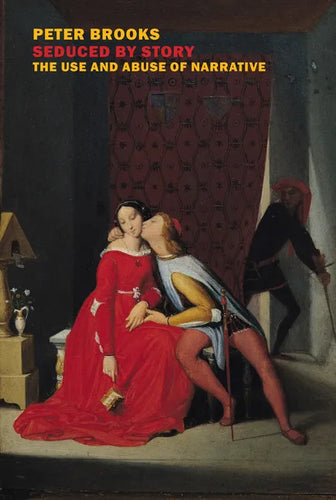 Seduced by Story: The Use and Abuse of Narrative - Paperback