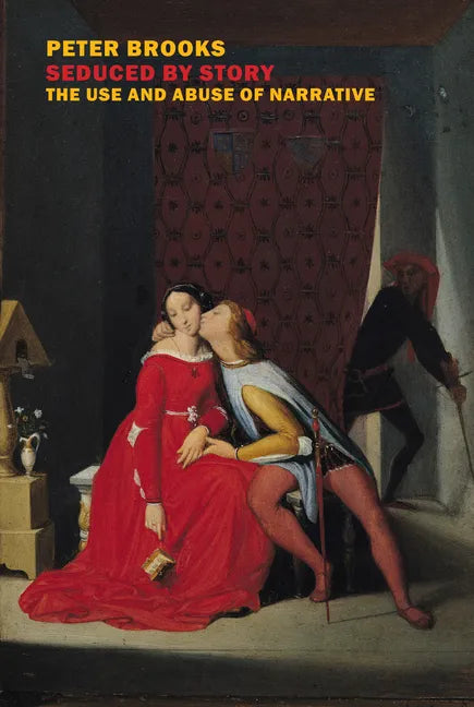 Seduced by Story: The Use and Abuse of Narrative - Paperback