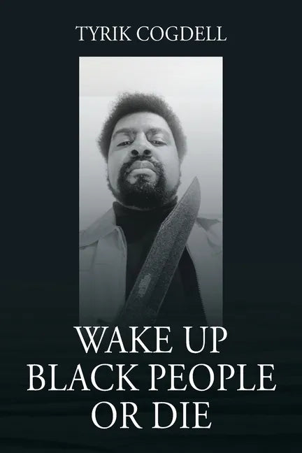Wake Up Black People Or Die - Paperback