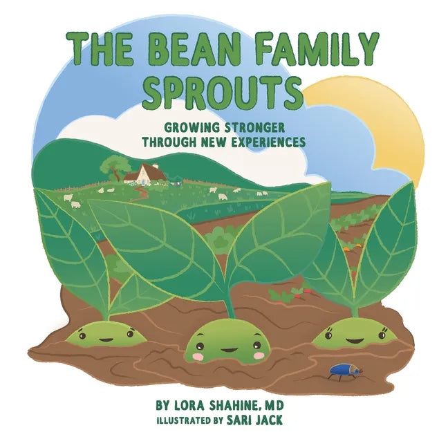 The Bean Family Sprouts: Growing Stronger Through New Experiences - Paperback