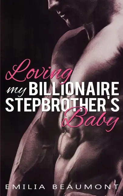 Loving my Billionaire Stepbrother's Baby - Paperback