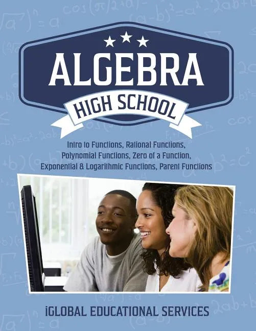 Algebra: High School Math Tutor Lesson Plans: Intro to Functions, Rational Functions, Polynomial Functions, Zero of a Function, - Paperback