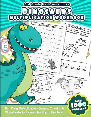 3rd Grade Math Workbooks Dinosaurs Multiplication Workbook: Fun Daily Multiplication Games, Coloring & Worksheets for Homeschooling or Practice - Paperback