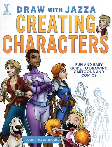 Draw with Jazza - Creating Characters: Fun and Easy Guide to Drawing Cartoons and Comics - Paperback