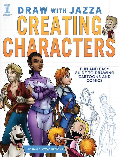 Draw with Jazza - Creating Characters: Fun and Easy Guide to Drawing Cartoons and Comics - Paperback