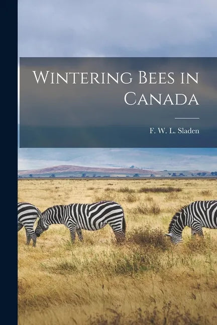 Wintering Bees in Canada - Paperback