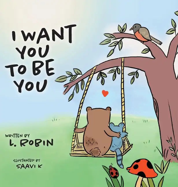 I Want You To Be You - Hardcover