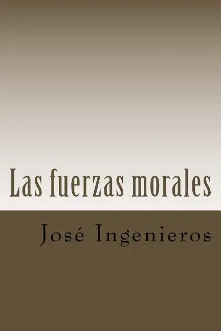 Las fuerzas morales - Paperback