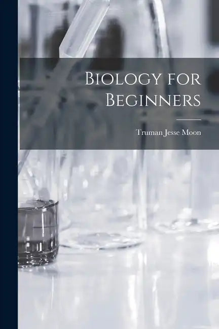 Biology for Beginners - Paperback