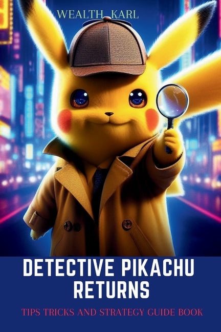 Detective Pikachu Returns: Tips Tricks and Strategy Guide Book - Paperback