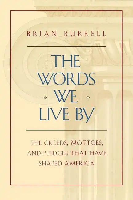 The Words We Live by - Paperback