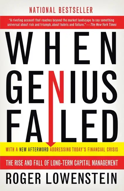 When Genius Failed: The Rise and Fall of Long-Term Capital Management - Paperback