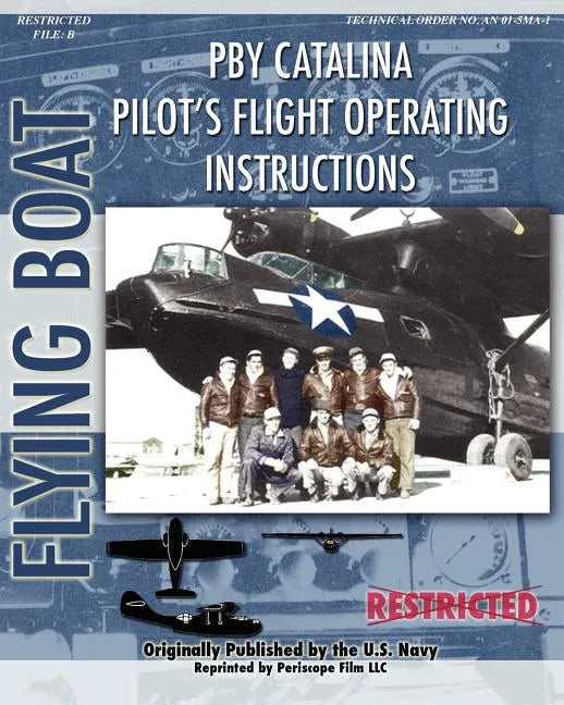 Pby Catalina Pilot's Flight Operating Instructions - Paperback