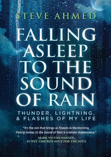 Falling Asleep to the Sound of Rain: Thunder, Lightning, & Flashes Of My Life - Paperback