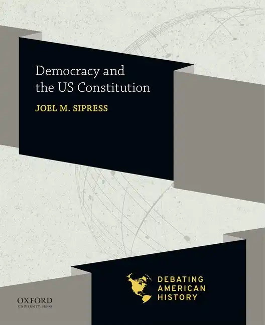 Democracy and the Us Constitution - Paperback