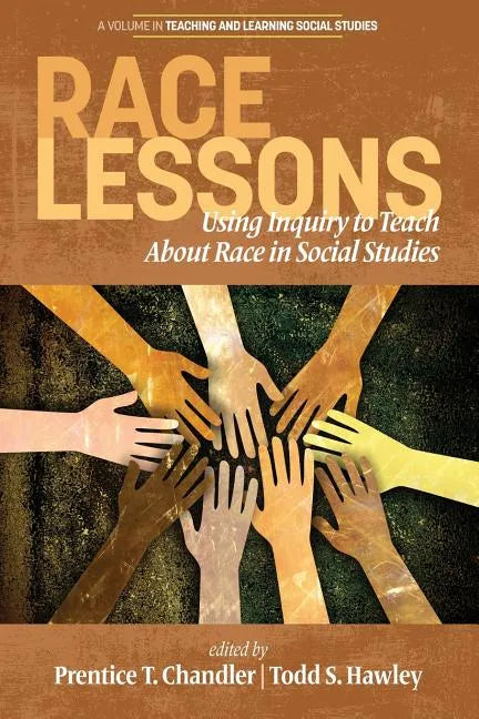Race Lessons: Using Inquiry to Teach About Race in Social Studies - Paperback