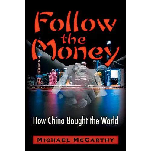 Follow the Money: How China Bought the World - Paperback
